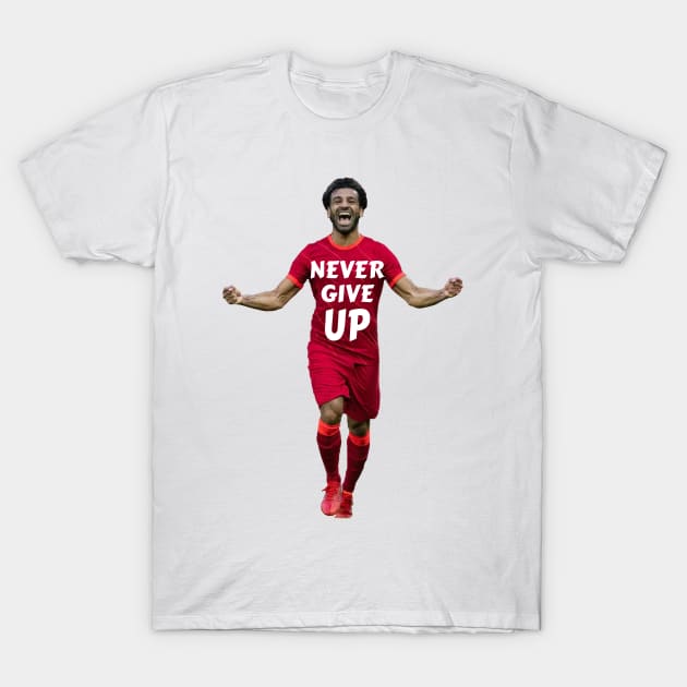 Mo Salah Never Give Up T-Shirt by Eagle Funny Cool Designs
